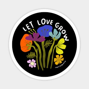 Let Love Grow Magnet